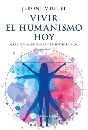 Vivir el Humanismo hoy